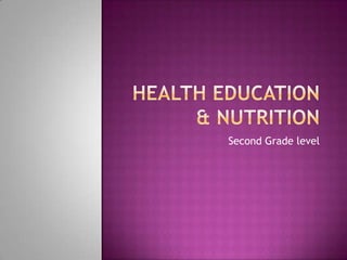 Health education & nutrition Second Grade level 