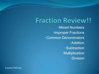 Fraction Review!! ,[object Object]