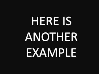 HERE ISANOTHEREXAMPLE