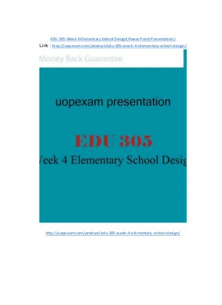 EDU 305 Week 4 Elementary School Design(Power Point Presentation)
Link : http://uopexam.com/product/edu-305-week-4-elementary-school-design/
http://uopexam.com/product/edu-305-week-4-elementary-school-design/
 