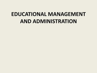 EDUCATIONAL MANAGEMENT
AND ADMINISTRATION
 