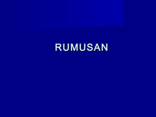 RUMUSANRUMUSAN
 
