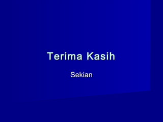 SekianSekian
Terima KasihTerima Kasih
 