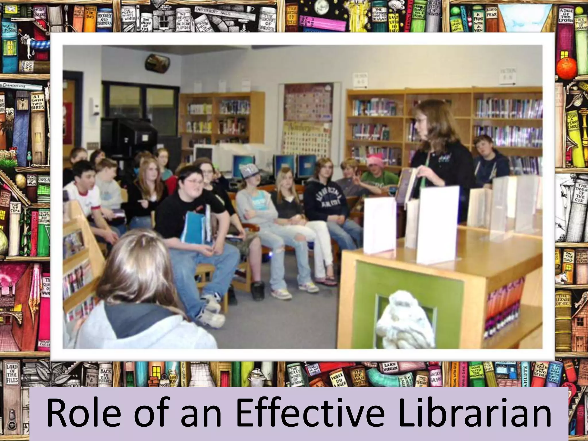 Role of an Effective Librarian
 