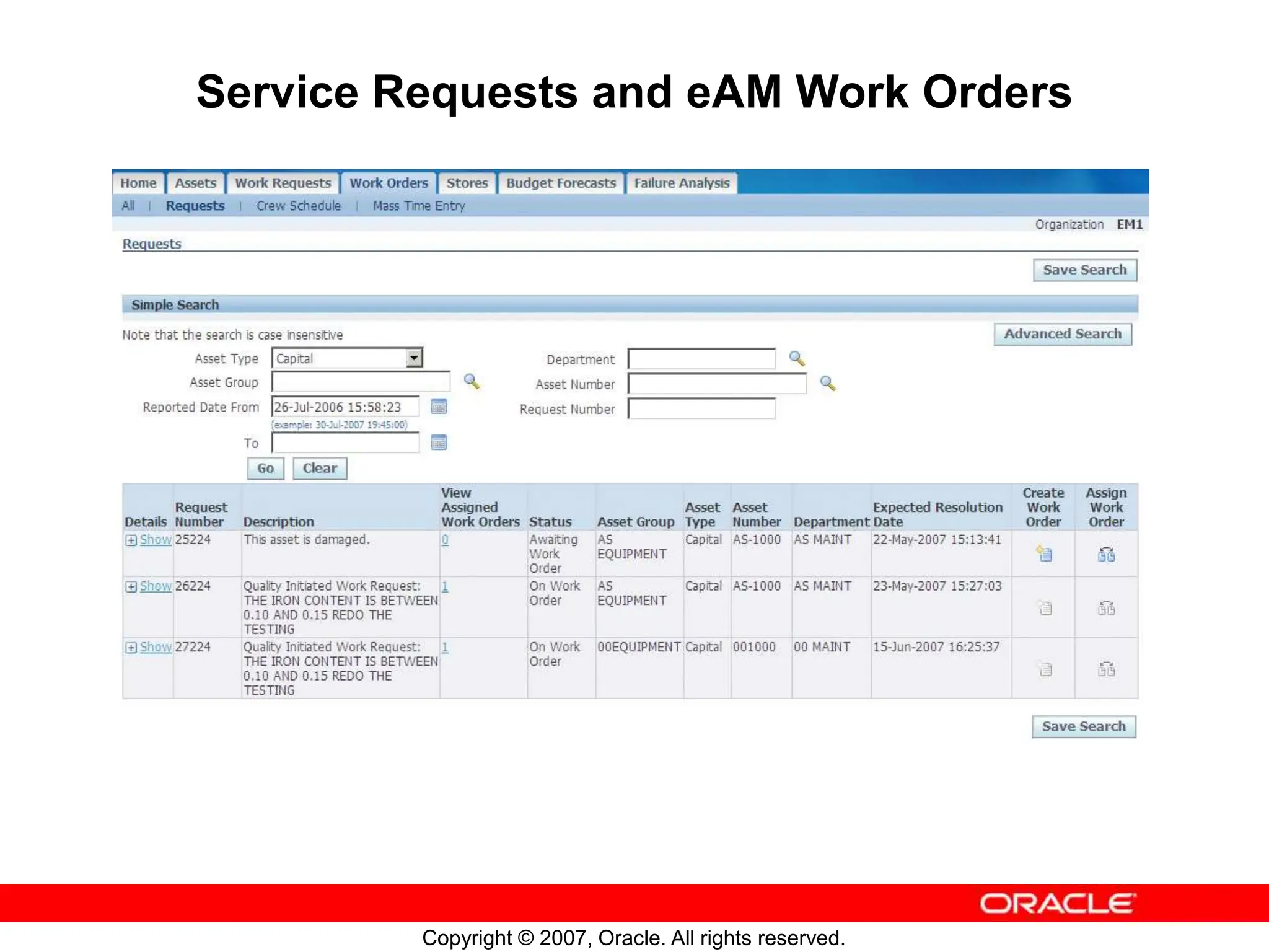 Copyright © 2007, Oracle. All rights reserved.
Service Requests and eAM Work Orders
 