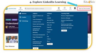 4. Explore LinkedIn Learning
 