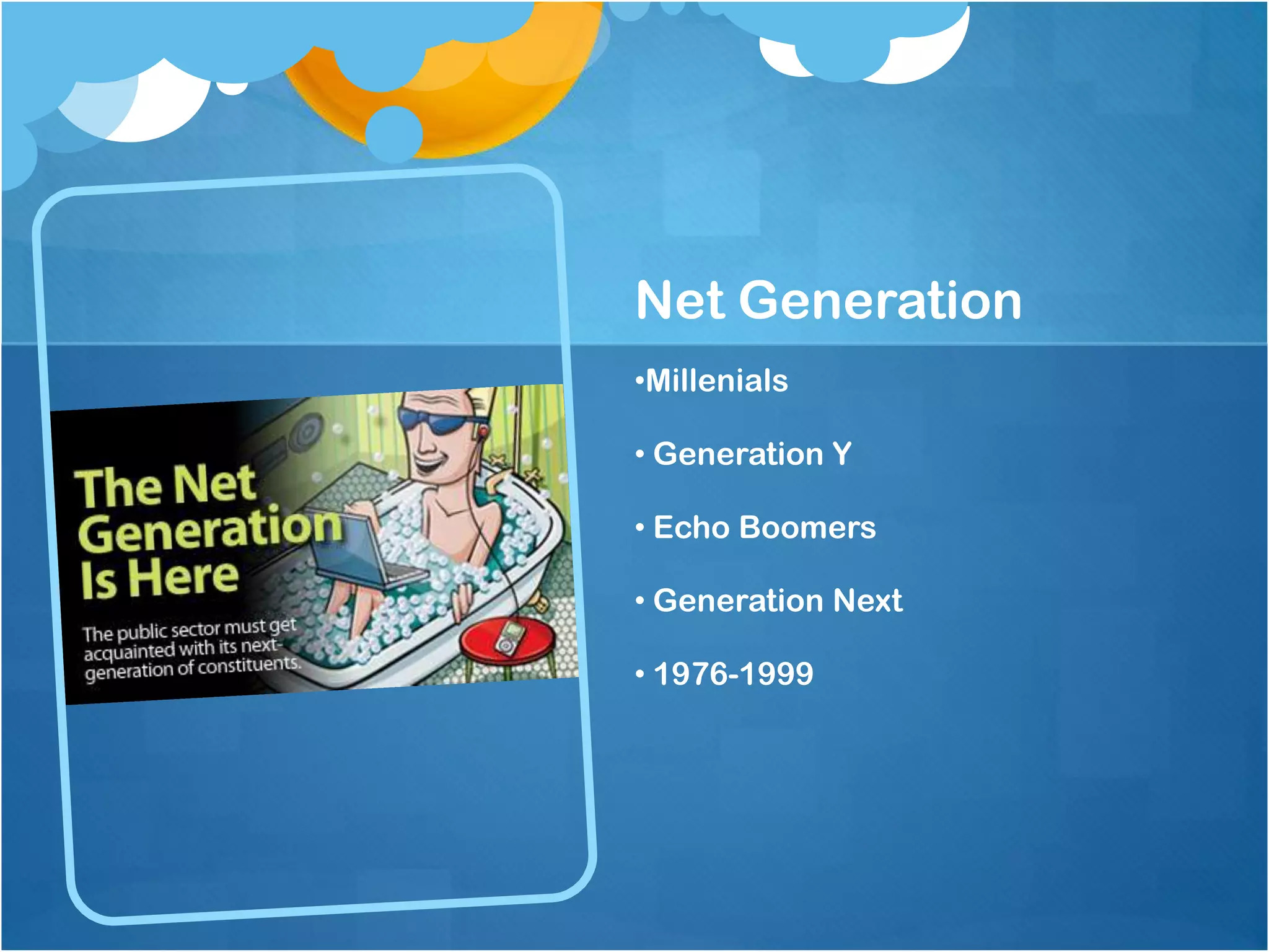 Net GenerationMillenials