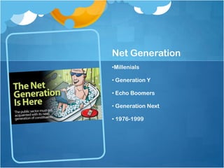 Net GenerationMillenials