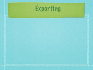 Exporting
 