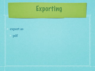 Exporting

export as

 pdf
 