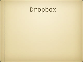 Dropbox
 