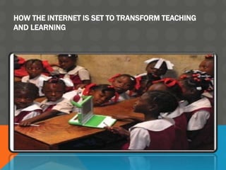 How the Internet is set to transform teaching and learning  