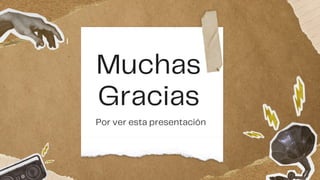 Muchas
Gracias
Por ver esta presentación
 