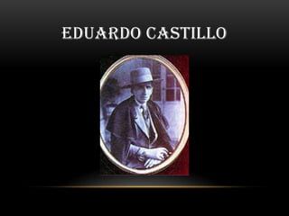 EDUARDO CASTILLO
 