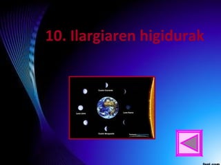 vv
10. Ilargiaren higidurak
 