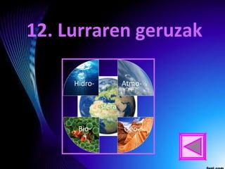 vv
12. Lurraren geruzak
 