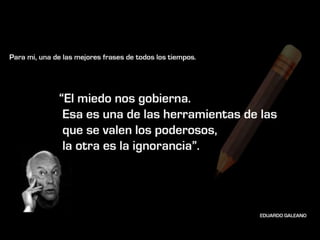 10 grandes frases de Eduardo Galeano  1940  - 2015
