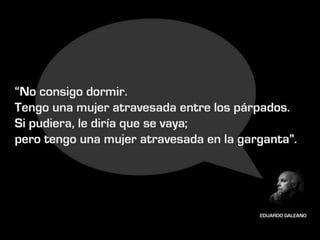 10 grandes frases de Eduardo Galeano  1940  - 2015