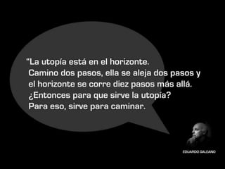 10 grandes frases de Eduardo Galeano  1940  - 2015