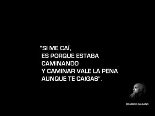 10 grandes frases de Eduardo Galeano  1940  - 2015