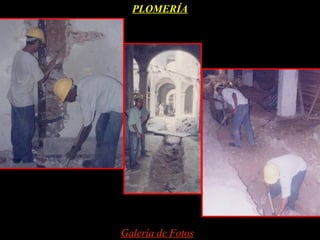 PLOMERÍA




Galería de Fotos
 