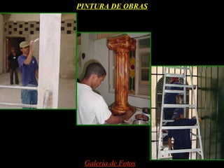 PINTURA DE OBRAS




 Galería de Fotos
 