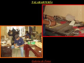 TALABARTERÍA




Galería de Fotos
 