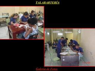 TALABARTERÍA




Galería de Fotos
 