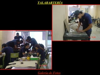 TALABARTERÍA




Galería de Fotos
 