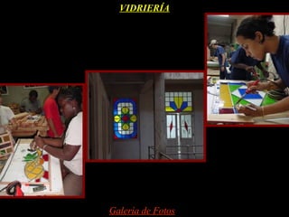 VIDRIERÍA




Galería de Fotos
 