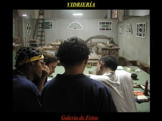 VIDRIERÍA




Galería de Fotos
 