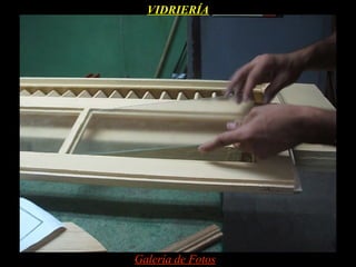 VIDRIERÍA




Galería de Fotos
 