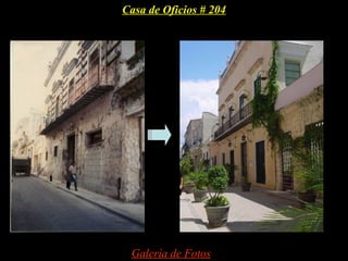 Casa de Oficios # 204




 Galería de Fotos
 