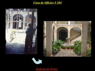 Casa de Oficios # 204




 Galería de Fotos
 