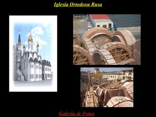 Iglesia Ortodoxa Rusa




  Galería de Fotos
 