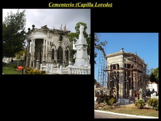 Cementerio (Capilla Loredo)
 
