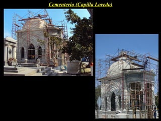 Cementerio (Capilla Loredo)
 