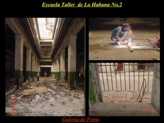 Escuela Taller de La Habana No.2




       Galería de Fotos
 