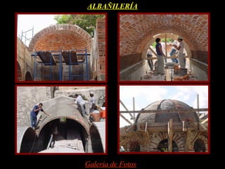 ALBAÑILERÍA




Galería de Fotos
 