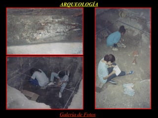 ARQUEOLOGÍA




Galería de Fotos
 