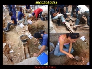 ARQUEOLOGÍA




Galería de Fotos
 