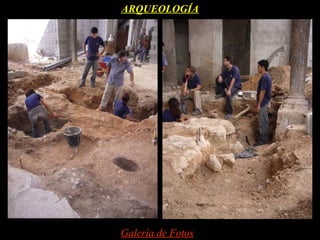 ARQUEOLOGÍA




Galería de Fotos
 