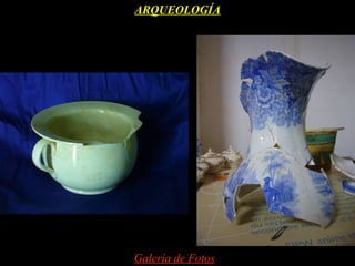 ARQUEOLOGÍA




Galería de Fotos
 