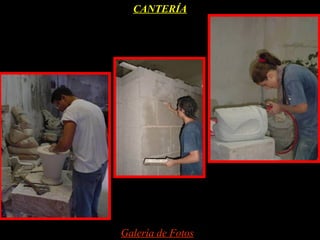 CANTERÍA




Galería de Fotos
 