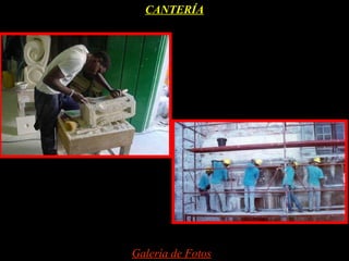 CANTERÍA




Galería de Fotos
 