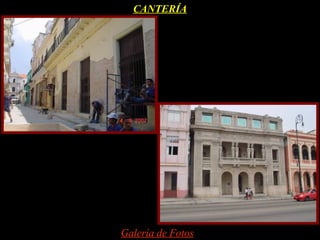 CANTERÍA




Galería de Fotos
 