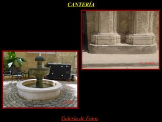 CANTERÍA




Galería de Fotos
 