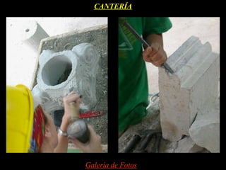 CANTERÍA




Galería de Fotos
 