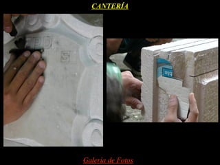 CANTERÍA




Galería de Fotos
 