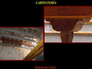 CARPINTERÍA




Galería de Fotos
 